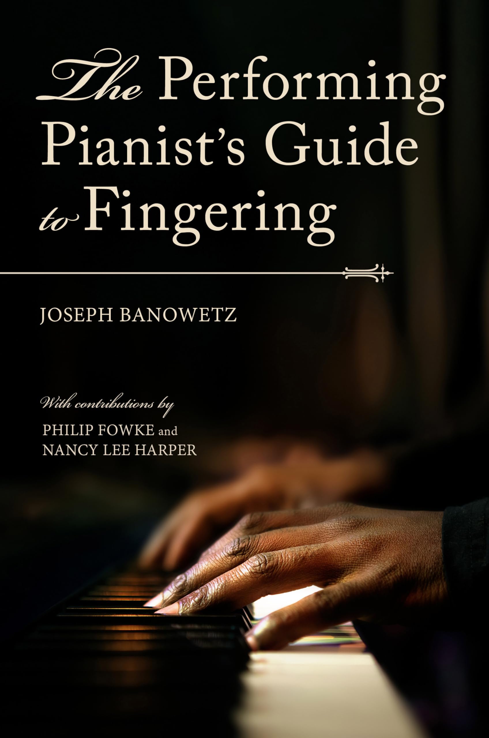 The Performing Pianist's Guide to Fingering by Indiana University Press - Essential Techniques for Pianists and Music Students