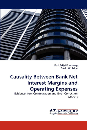 Causality Between Bank Net Interest Margins and Operating Expenses: Evidence from Cointegration and Error Correction Models,Used