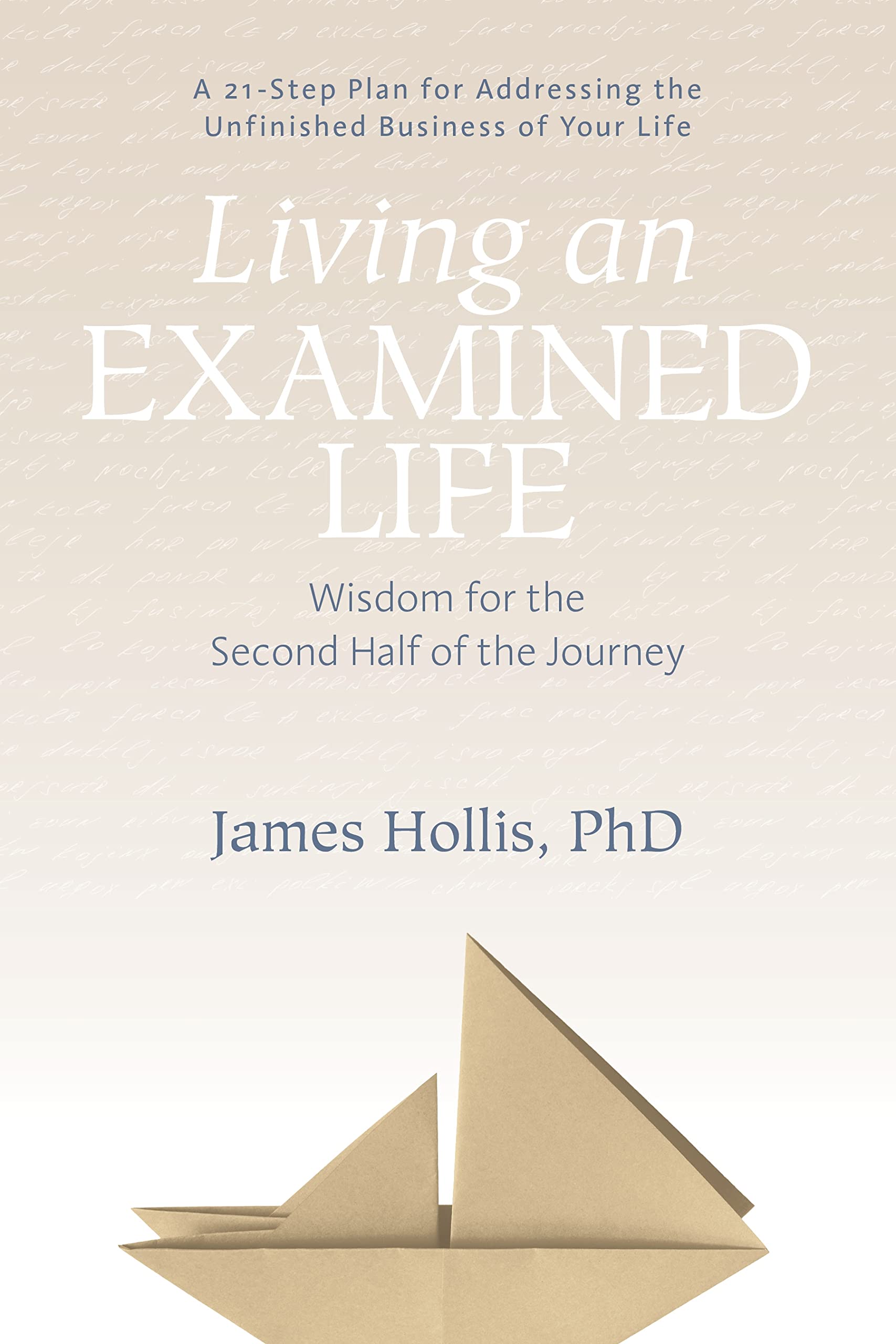 Living an Examined Life: Wisdom for the Second Half of the Journey,Used
