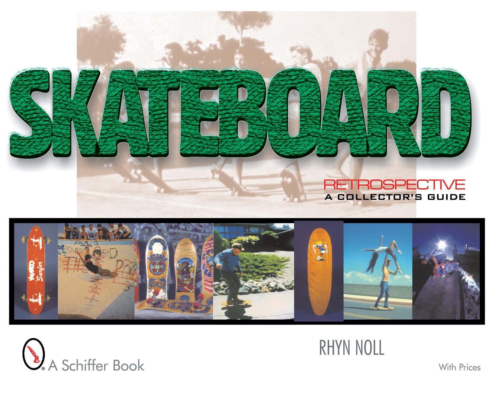 Skateboard Retrospective: A Collector's Guide,Used