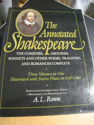 The Annotated Shakespeare (Three Volumes In One): The Comedies, The Histories, Sonnets And Other Poems, The Tragedies And Romanc,New
