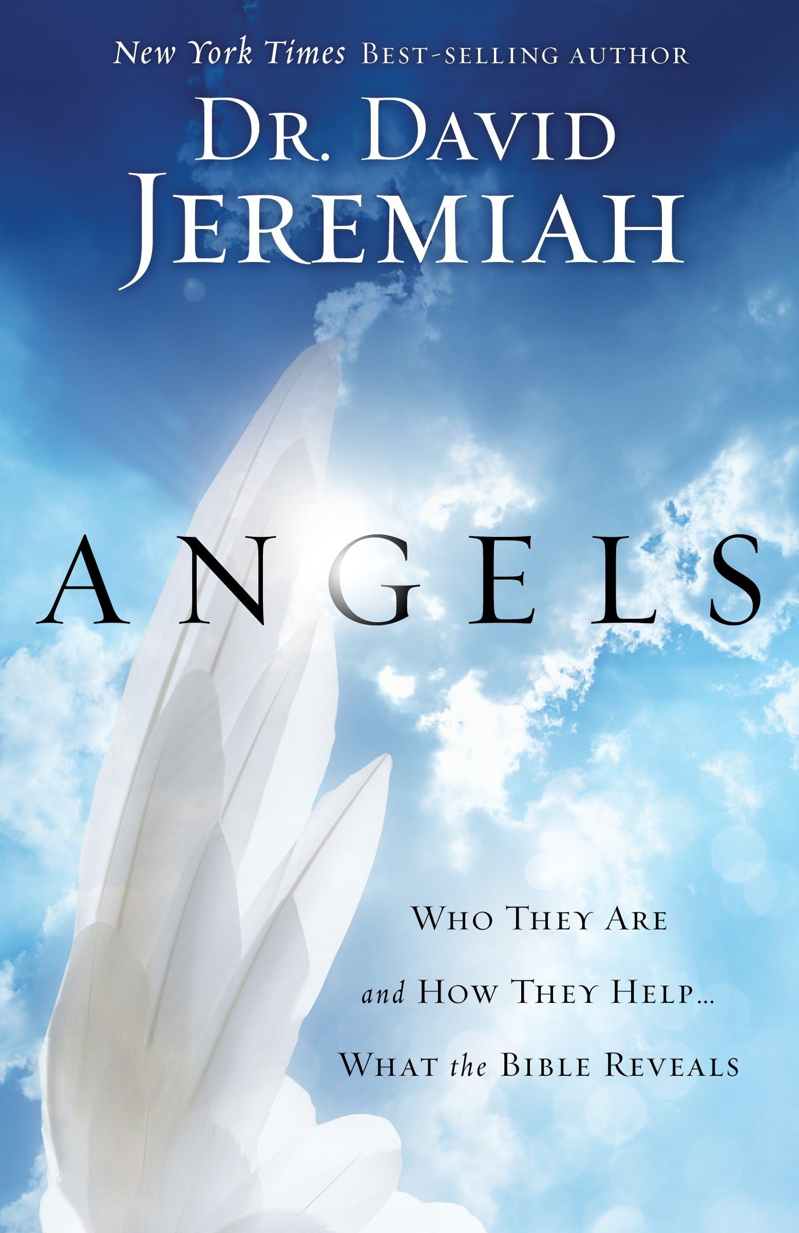 Angels: Who They Are And How They Helpwhat The Bible Reveals