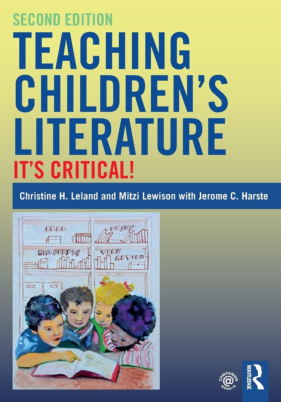 Teaching Children'S Literature: It'S Critical!