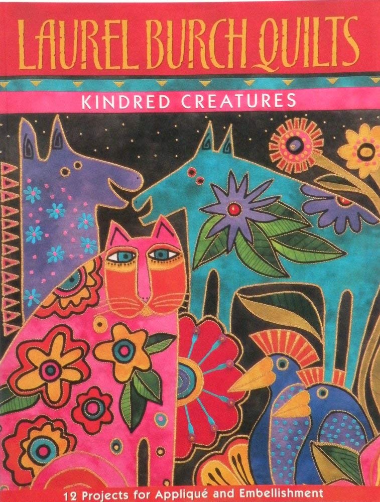 Laurel Burch Quilts: Kindred Creatures,Used
