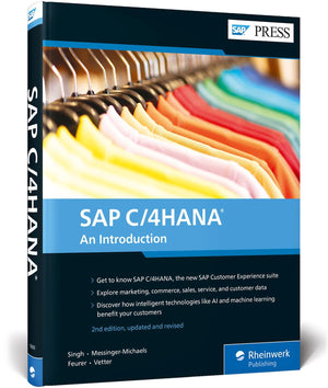 SAP C/4HANA: An Introduction (Second Edition) (SAP PRESS)