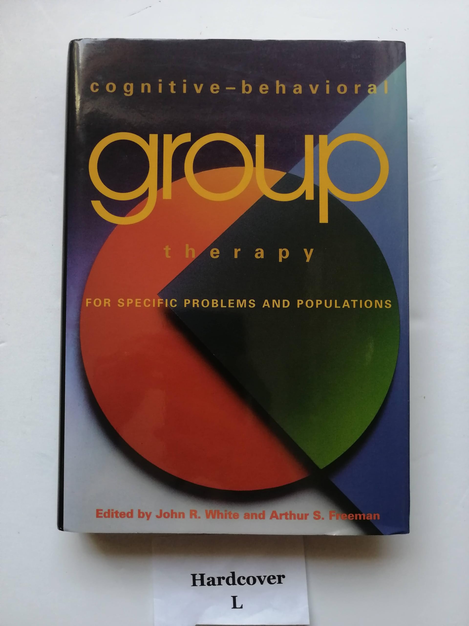 CognitiveBehavioral Group Therapy for Specific Problems and Populations,Used