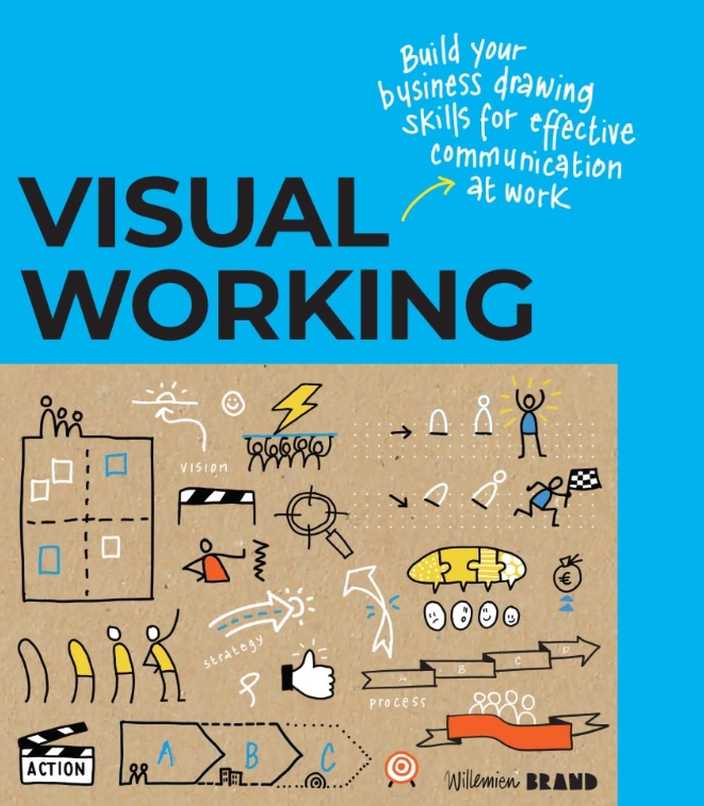 Visual Working: Business drawing skills for effective communication,New