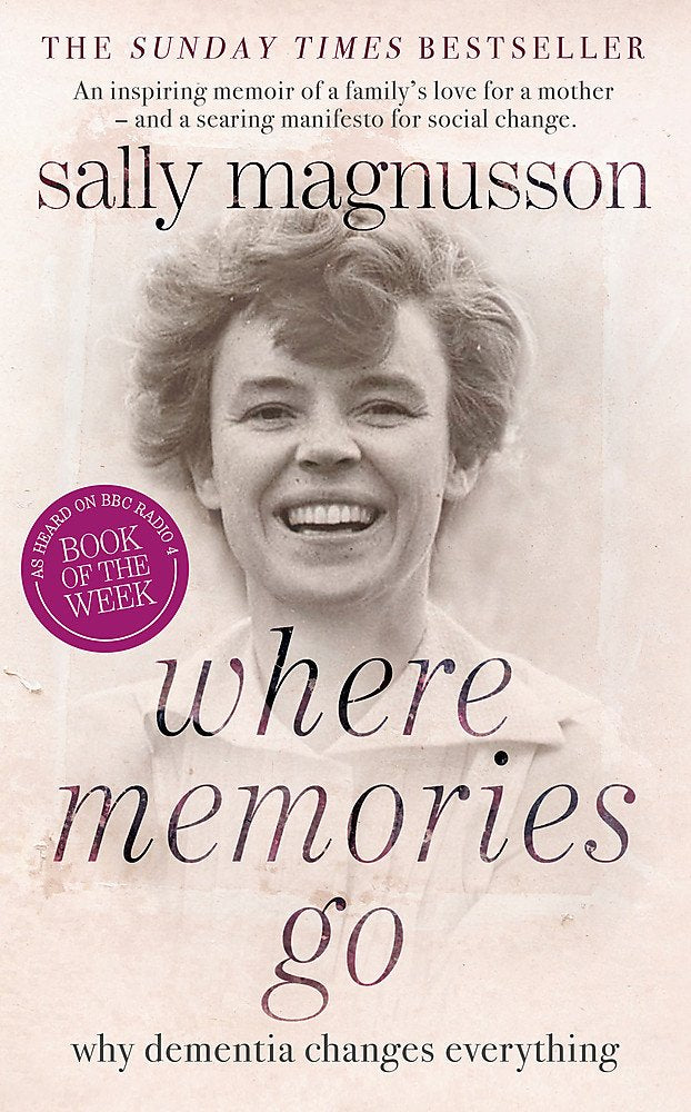 Where Memories go; Why Dementia Changes Everything,Used