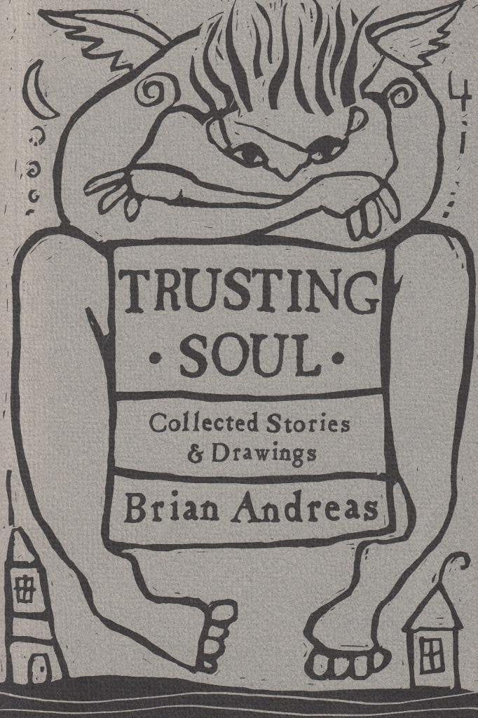 Trusting Soul: Collected Stories & Drawings,New