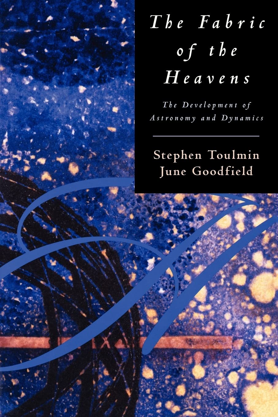 The Fabric Of The Heavens: The Development Of Astronomy And Dynamics,New