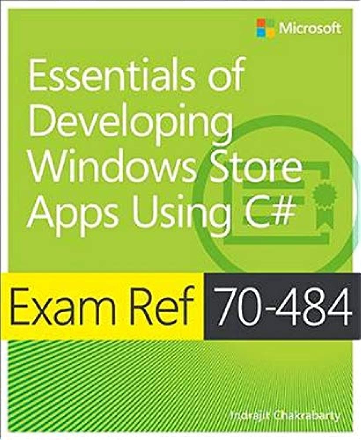 Exam Ref 70484 Essentials of Developing Windows Store Apps using C# (MCSD): Essentials of Developing Windows Store Apps Using C,Used