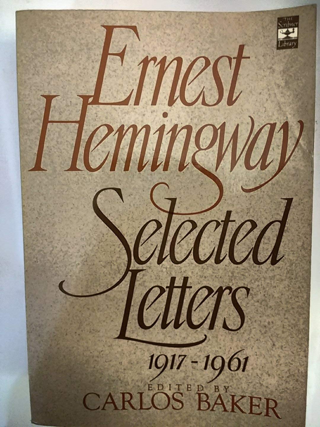 Ernest Hemingway: Selected Letters 19171961