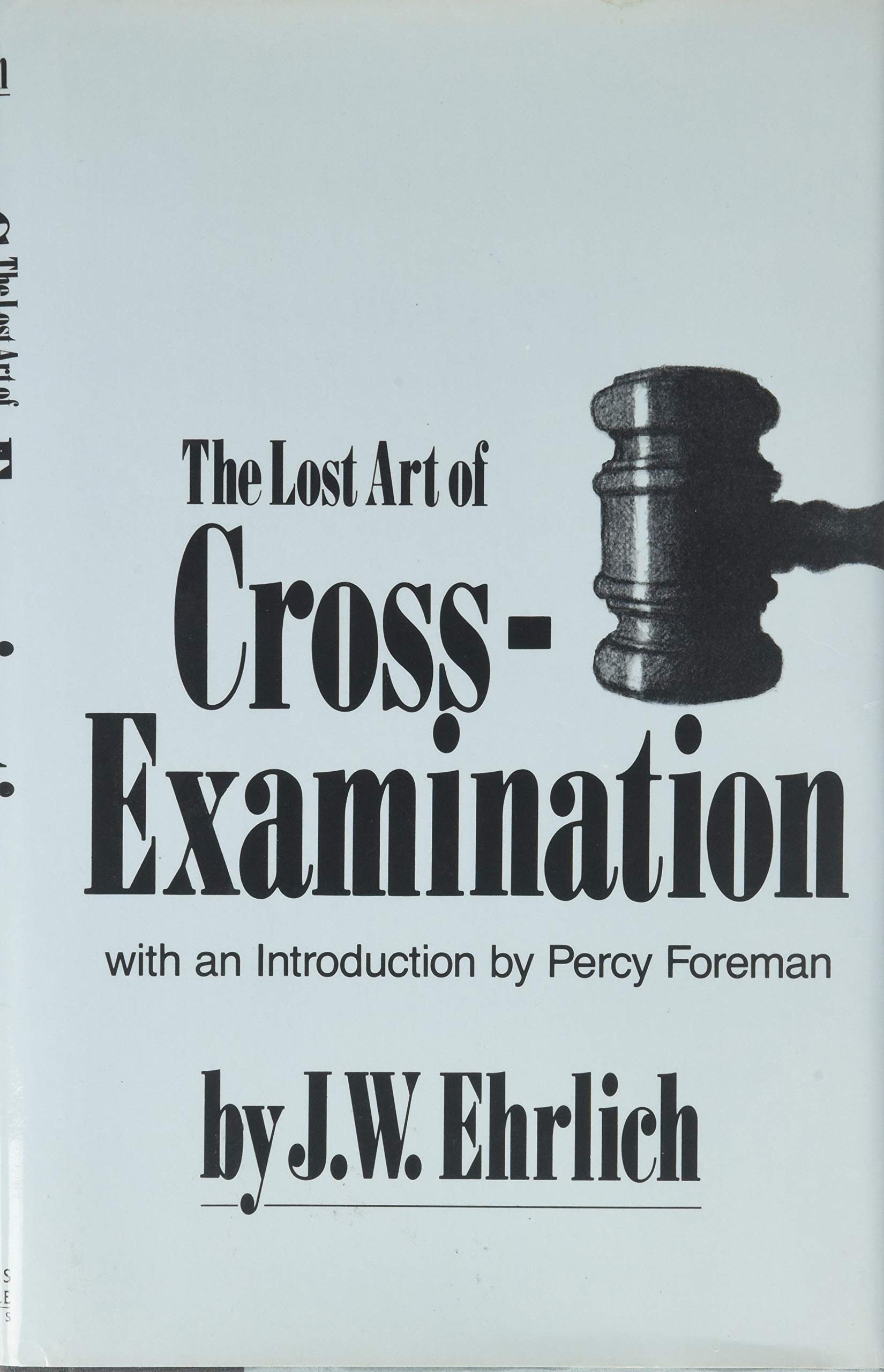 Lost Art Of Cross Examination-used