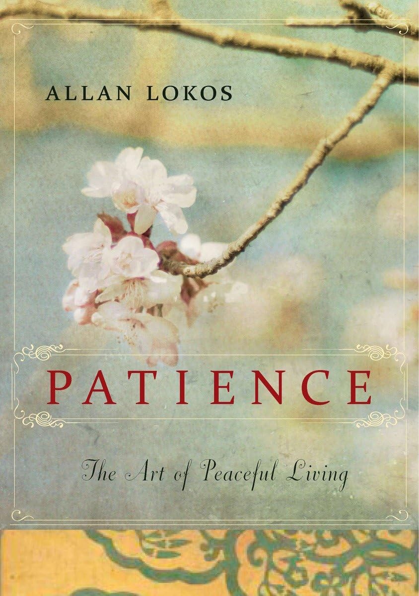 Patience: The Art Of Peaceful Living,New
