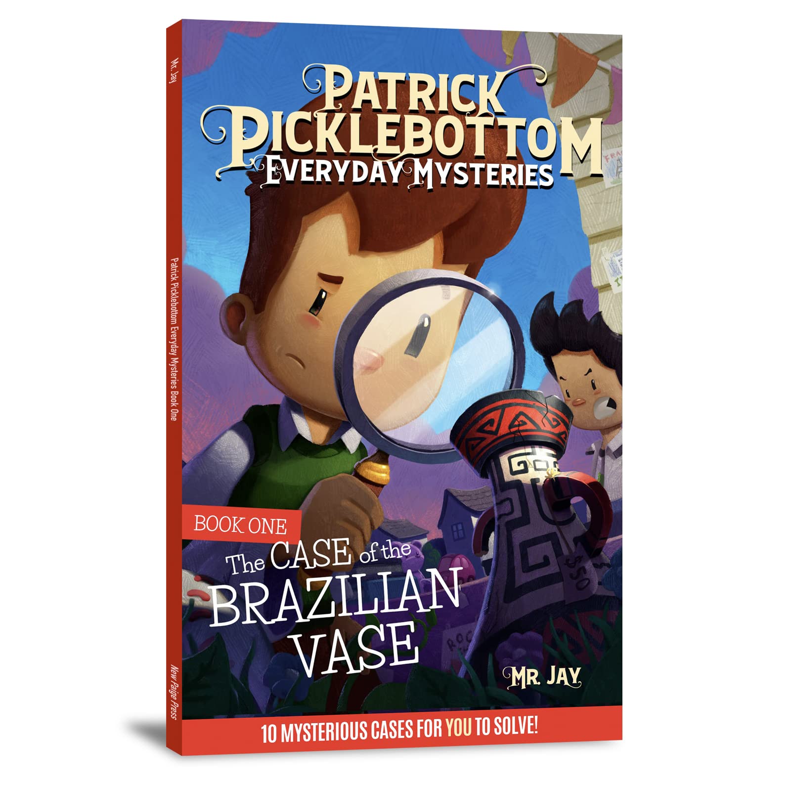 Patrick Picklebottom Everyday Mysteries: Book One: The Case of the Brazilian Vase (Patrick Picklebottom Everyday Mysteries, 1),New