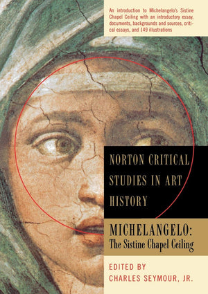 Michelangelo: The Sistine Chapel Ceiling (Norton Critical Studies in Art History),New
