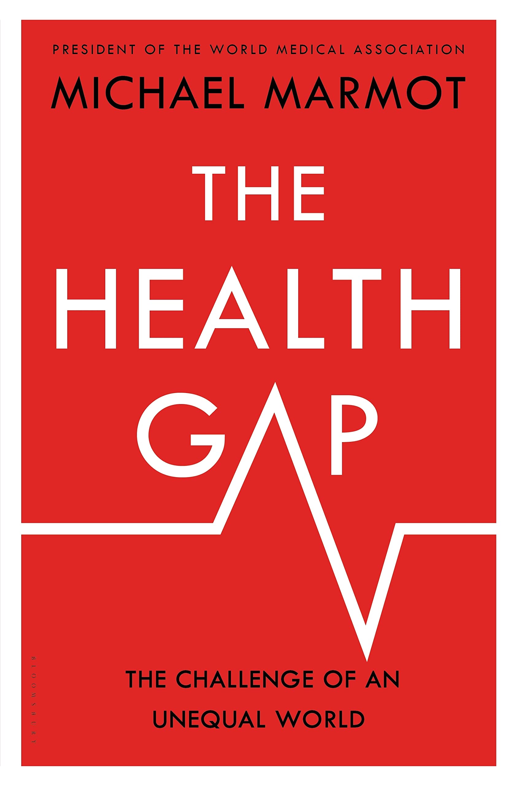 The Health Gap: The Challenge Of An Unequal World