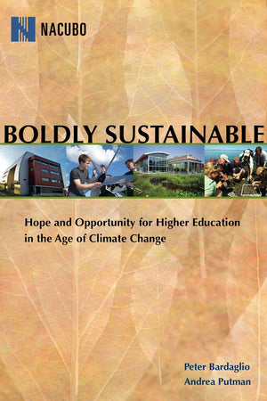 Boldly Sustainable: Hope and Opportunity for Higher Education in the Age of Climate Change,Used