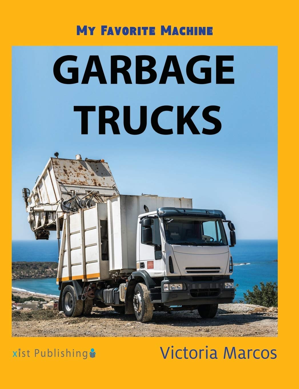 My Favorite Machine: Garbage Trucks (My Favorite Machines),Used