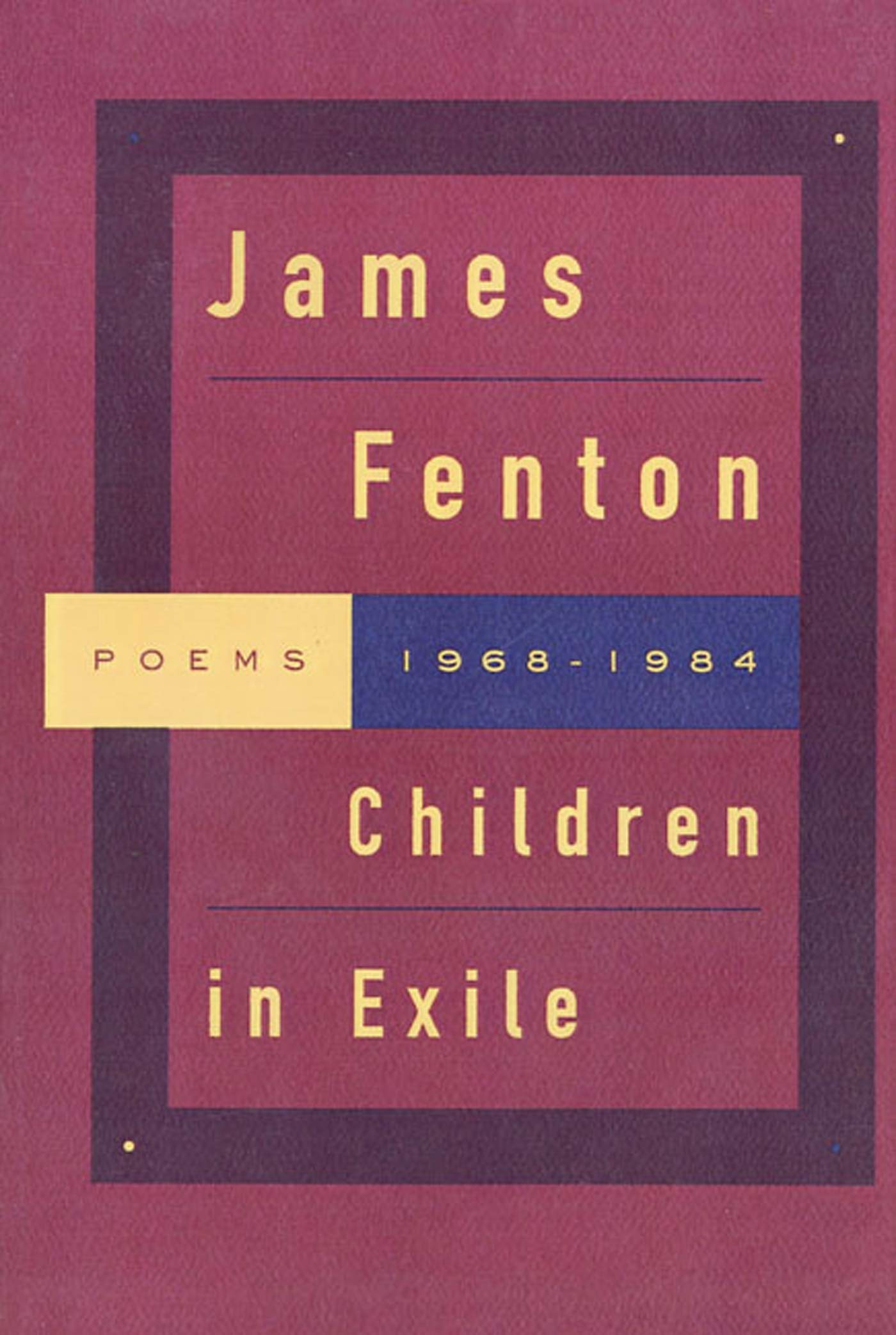 Children In Exile: Poems 19681984,New