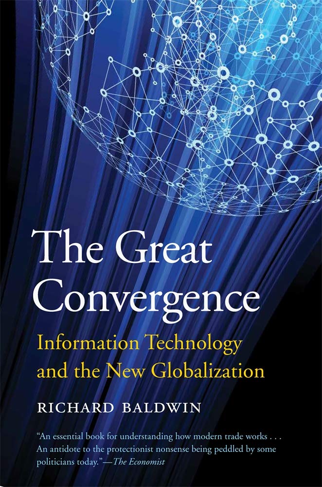 The Great Convergence: Information Technology And The New Globalization