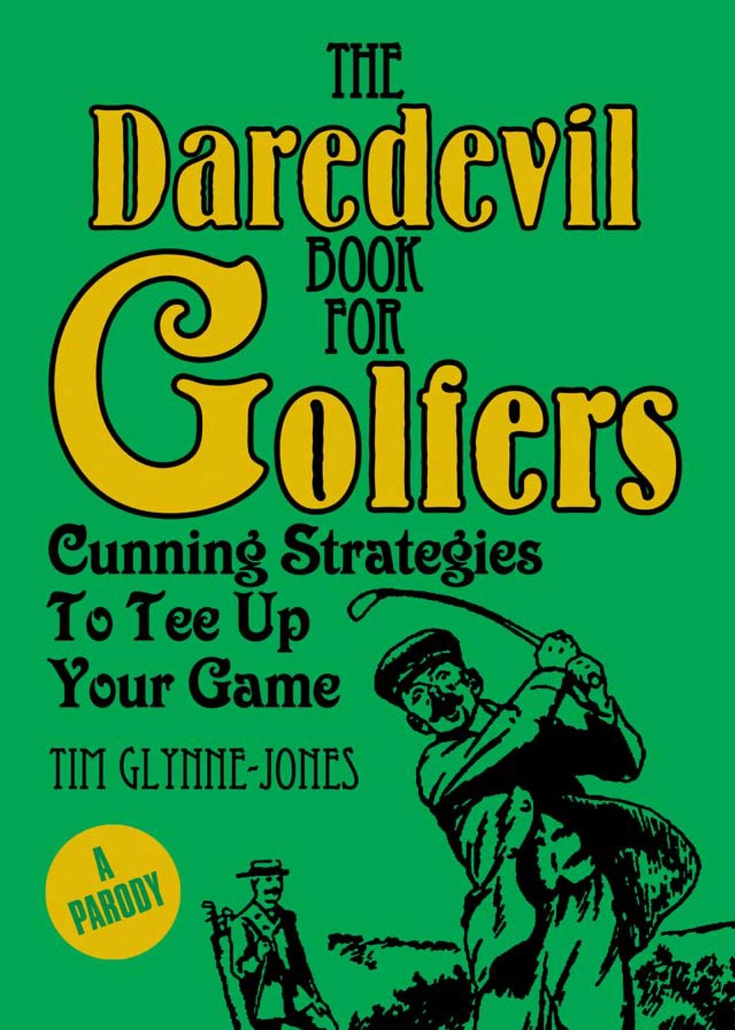 Daredevil Book For Golfers: Cunning Strategies To Tee Up Your Game (The Daredevil),Used
