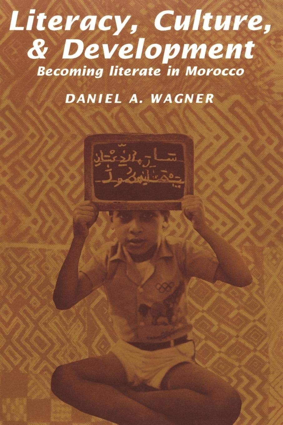 Literacy, Culture and Development: Becoming Literate in Morocco,Used