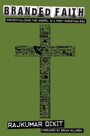 Branded Faith: Contextualizing the Gospel in a PostChristian Era,Used