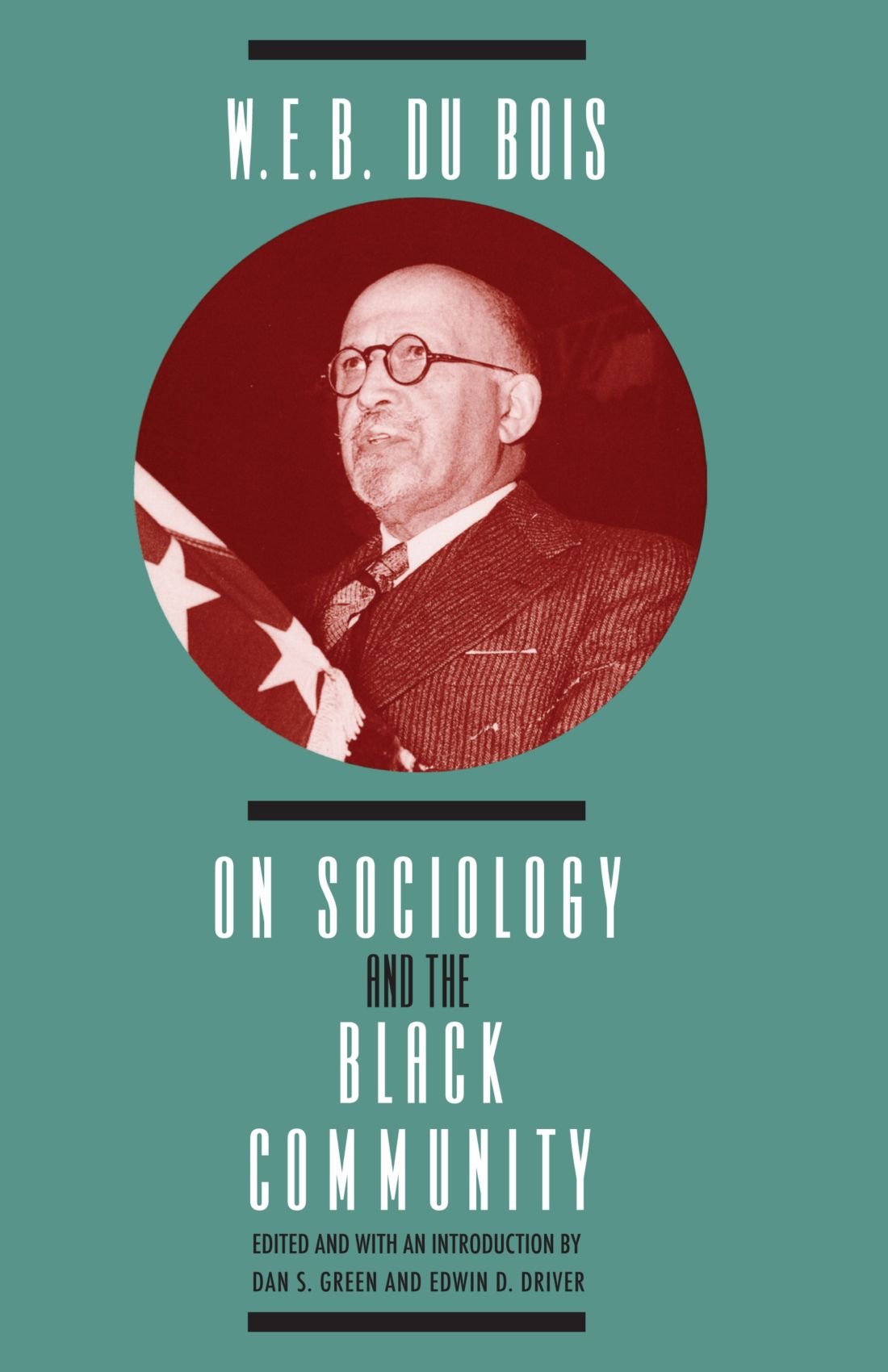 W. E. B. DuBois on Sociology and the Black Community (Heritage of Sociology Series),Used