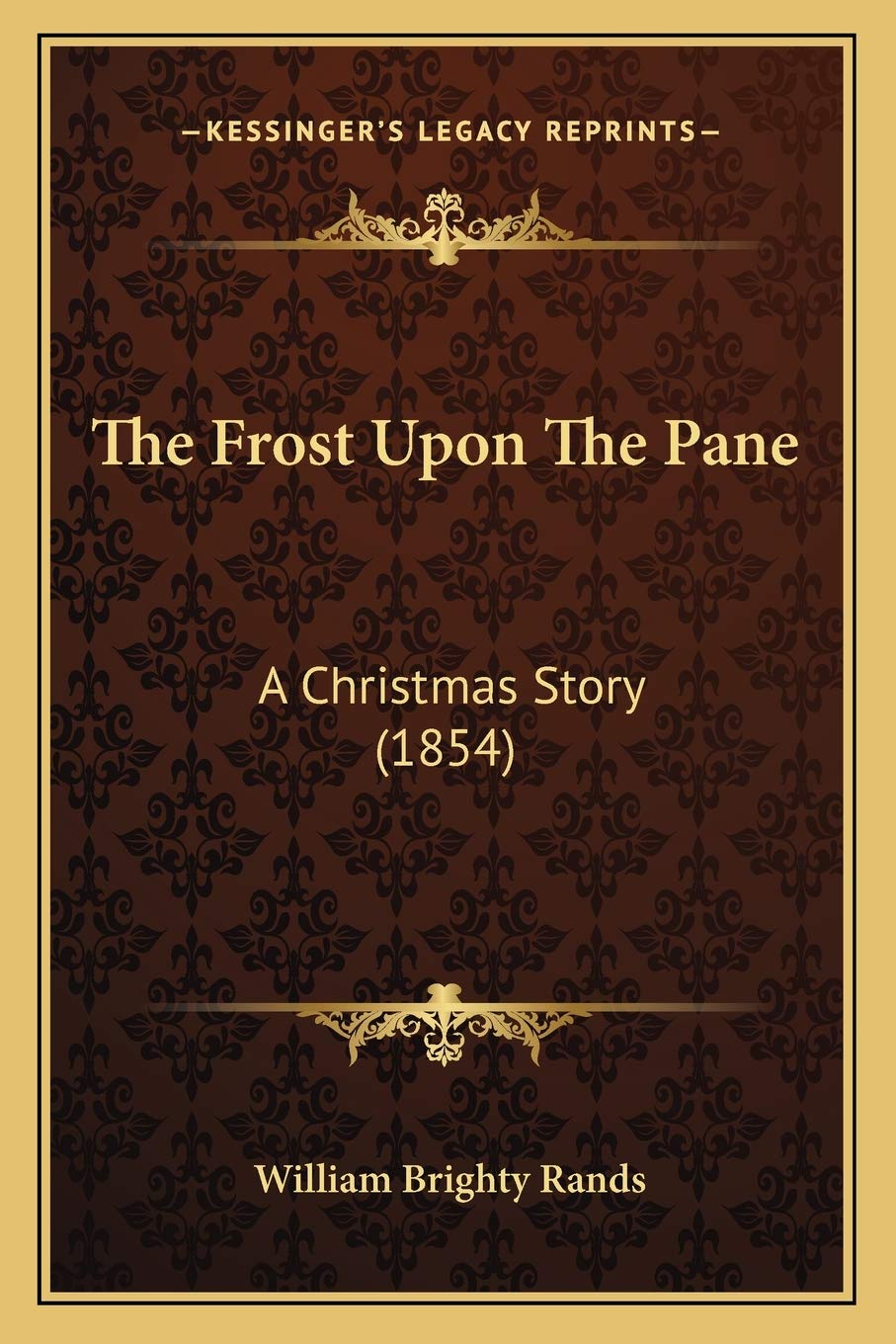 The Frost Upon The Pane: A Christmas Story (1854),Used