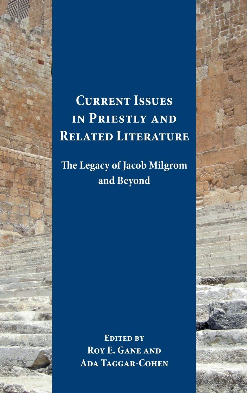 Current Issues In Priestly And Related Literature: The Legacy Of Jacob Milgrom And Beyond (Resources For Biblical Study),Used