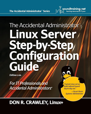 The Accidental Administrator: Linux Server StepbyStep Configuration Guide,Used