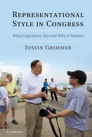 Representational Style in Congress: What Legislators Say and Why It Matters,Used