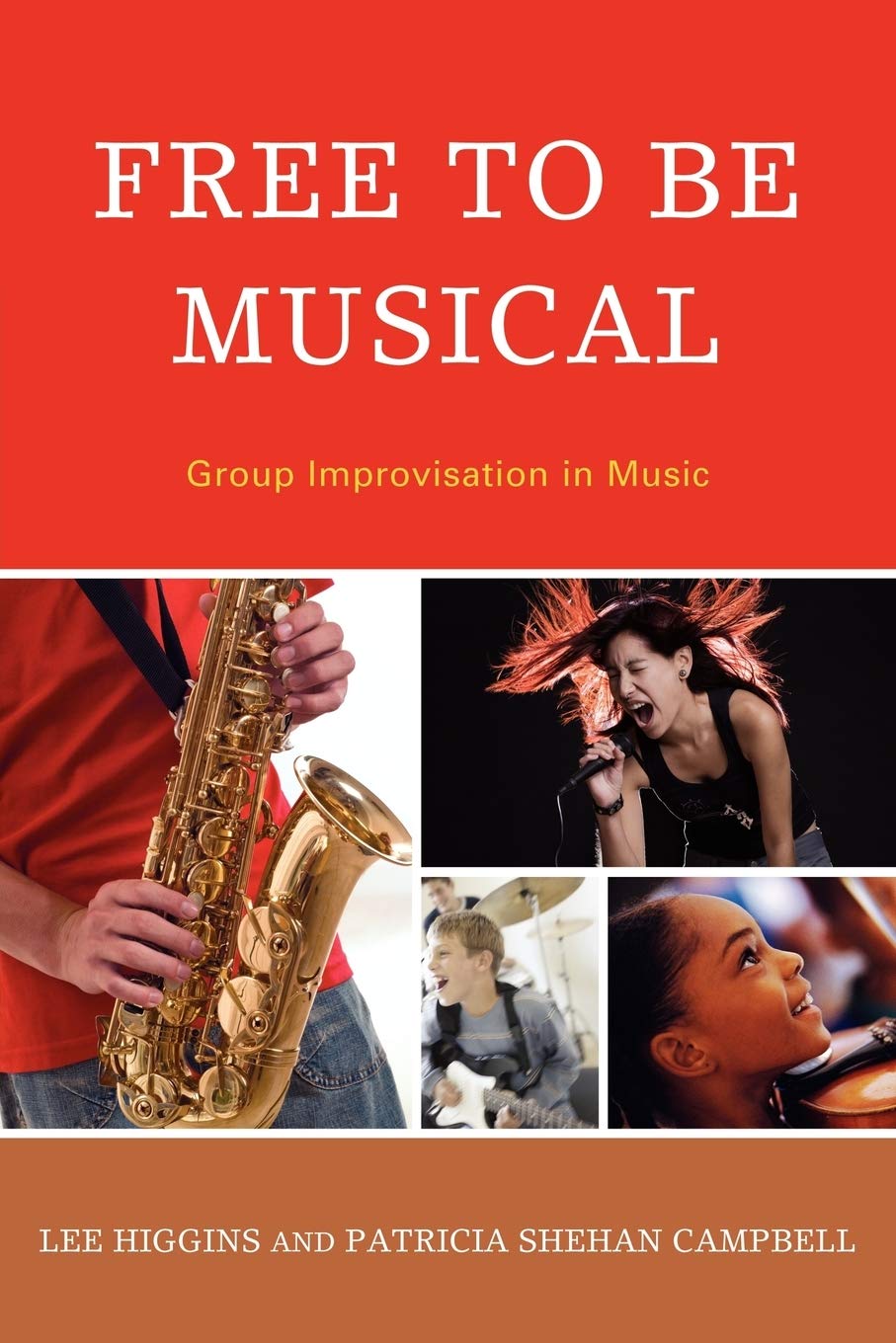Free to Be Musical: Group Improvisation in Music,New