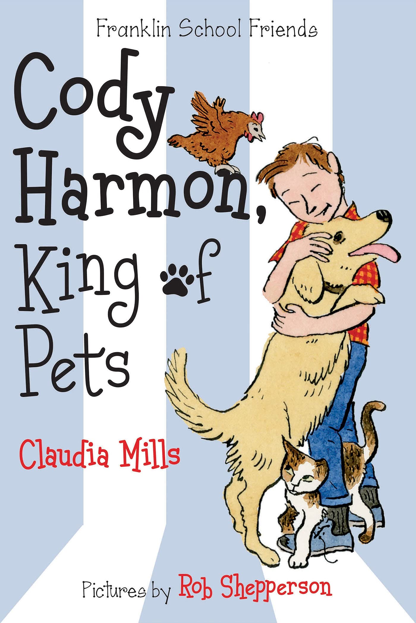 Cody Harmon, King of Pets (Franklin School Friends, 5),Used