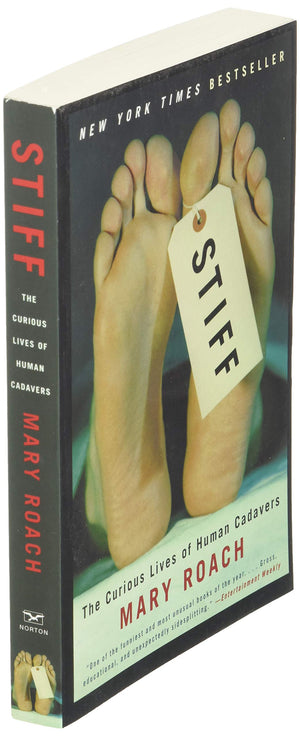 Stiff: The Curious Lives Of Human Cadavers,Used