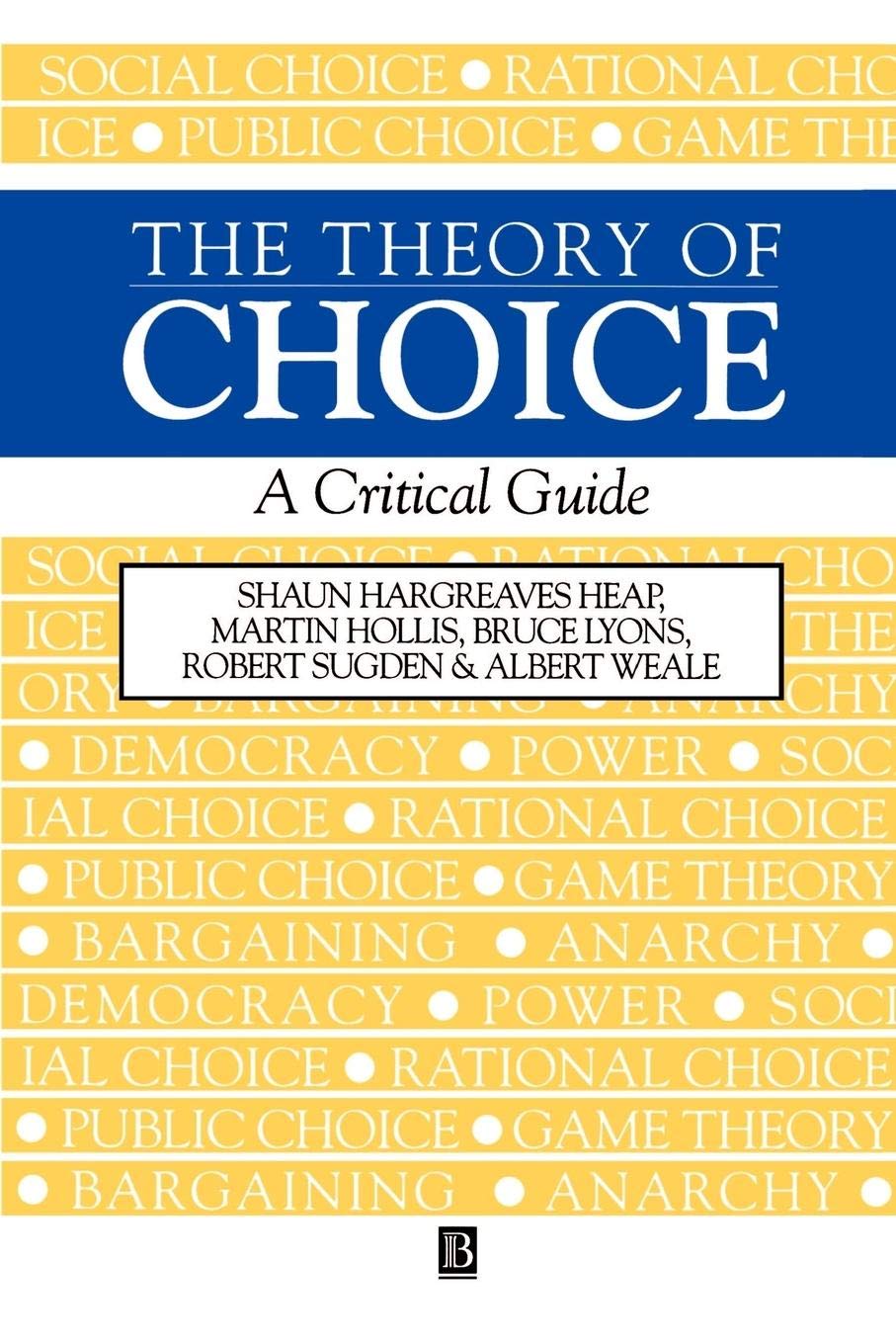 The Theory of Choice: A Critical Guide,New