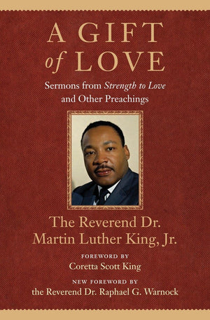 A Gift Of Love: Sermons From 'Strength To Love' And Other Preachings (King Legacy),New