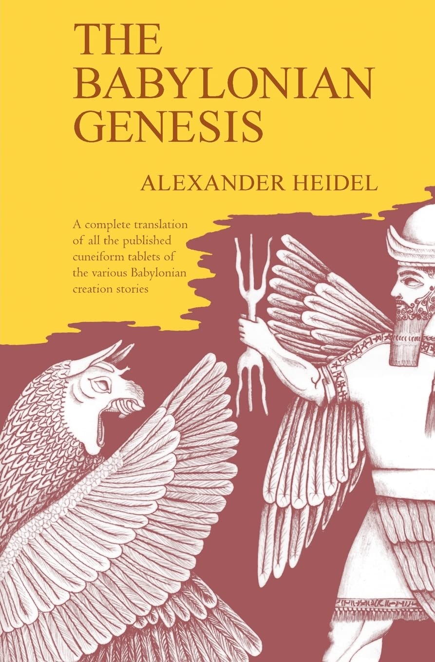 The Babylonian Genesis: The Story Of Creation-used
