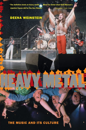 Heavy Metal: The Music And Its Culture, Revised Edition,New