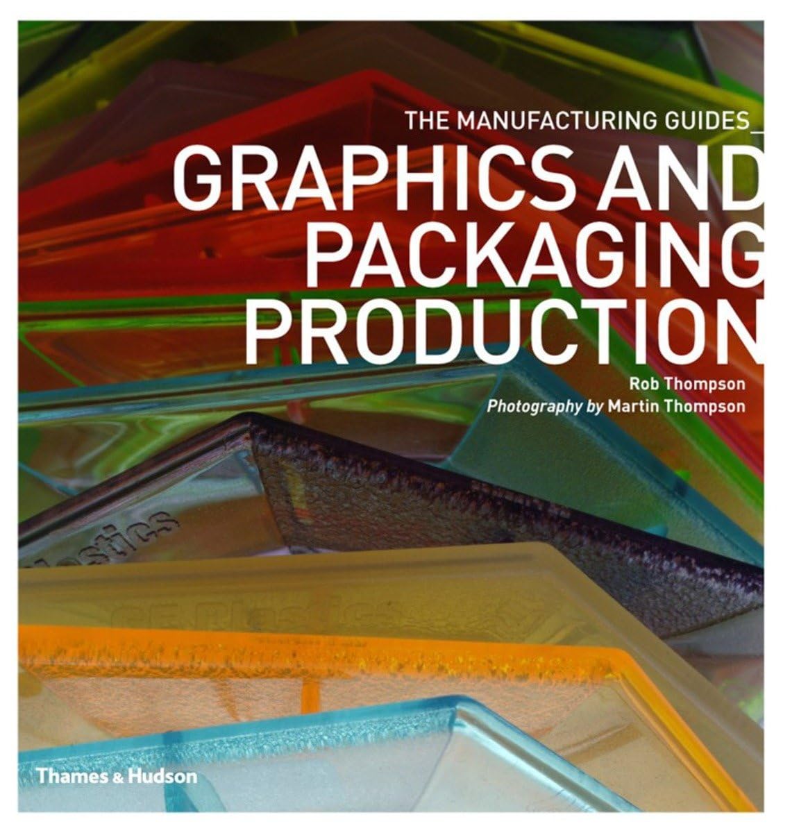 Graphics and Packaging Production (The Manufacturing Guides),Used