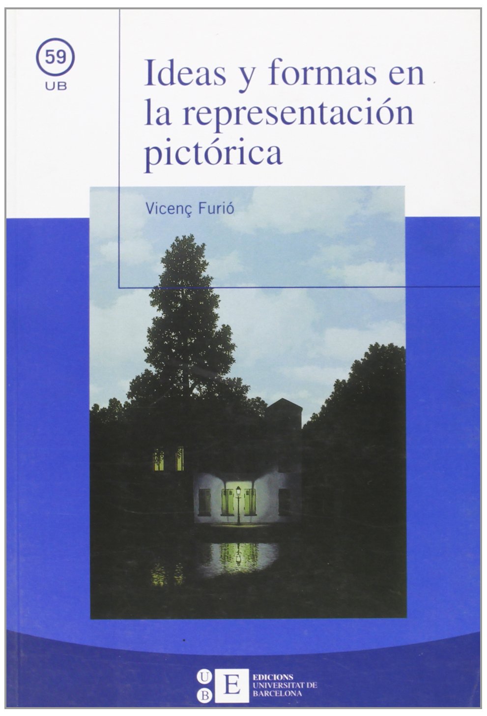 Ideas y formas en la representacin pictrica (UB) (Spanish Edition),Used