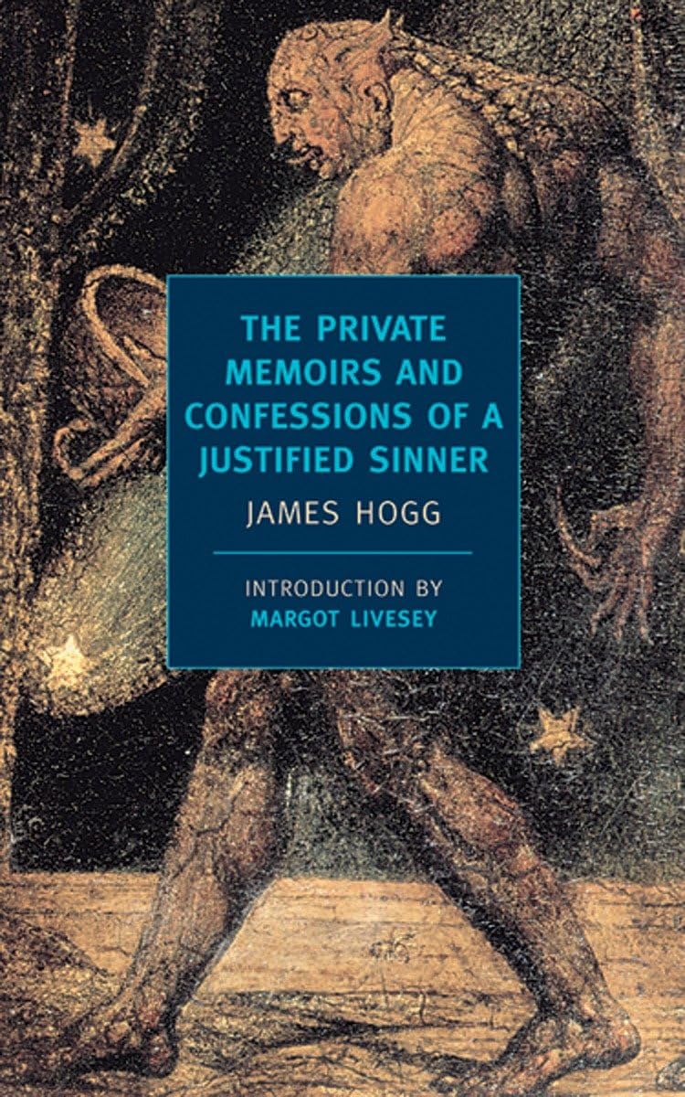 The Private Memoirs And Confessions Of A Justified Sinner (New York Review Books Classics)