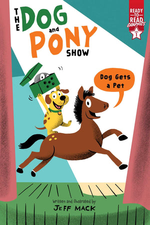 Dog Gets a Pet: ReadytoRead Graphics Level 1 (The Dog and Pony Show),New