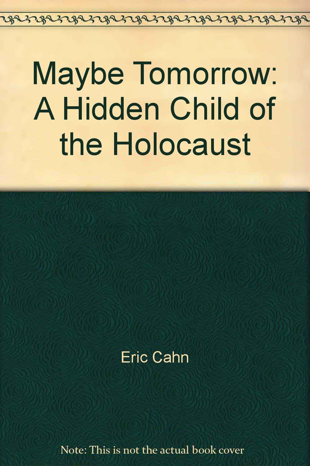 Maybe tomorrow: A hidden child of the Holocaust,Used