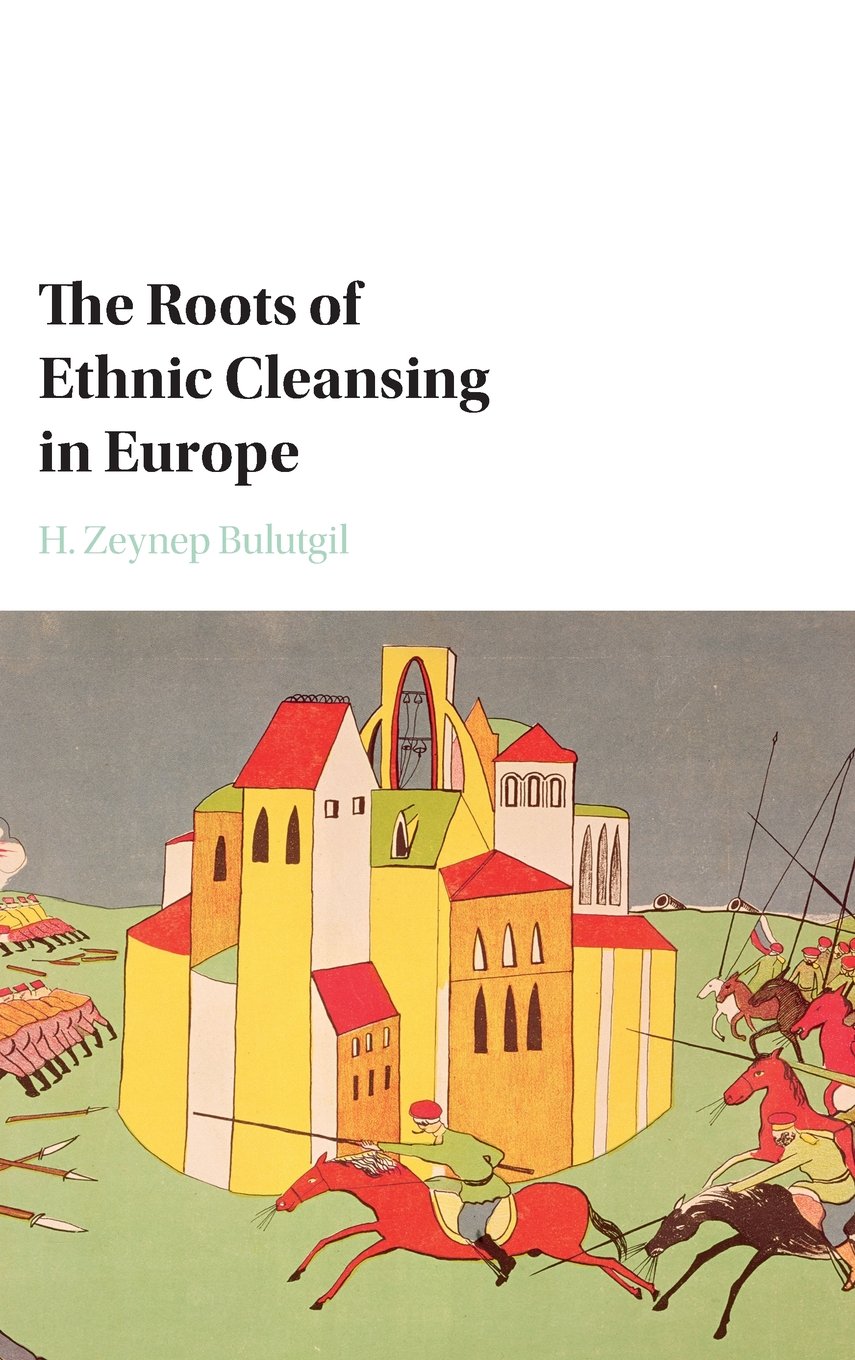 The Roots of Ethnic Cleansing in Europe (Problems of International Politics),Used