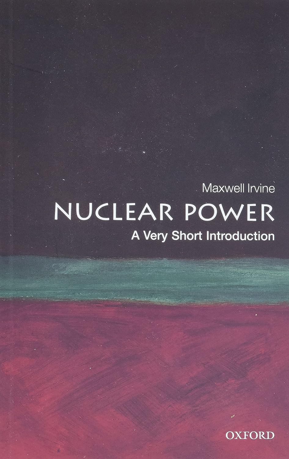 Nuclear Power: A Very Short Introduction,Used