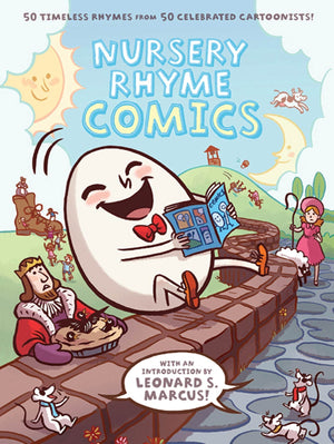 Nursery Rhyme Comics: 50 Timeless Rhymes from 50 Celebrated Cartoonists,Used