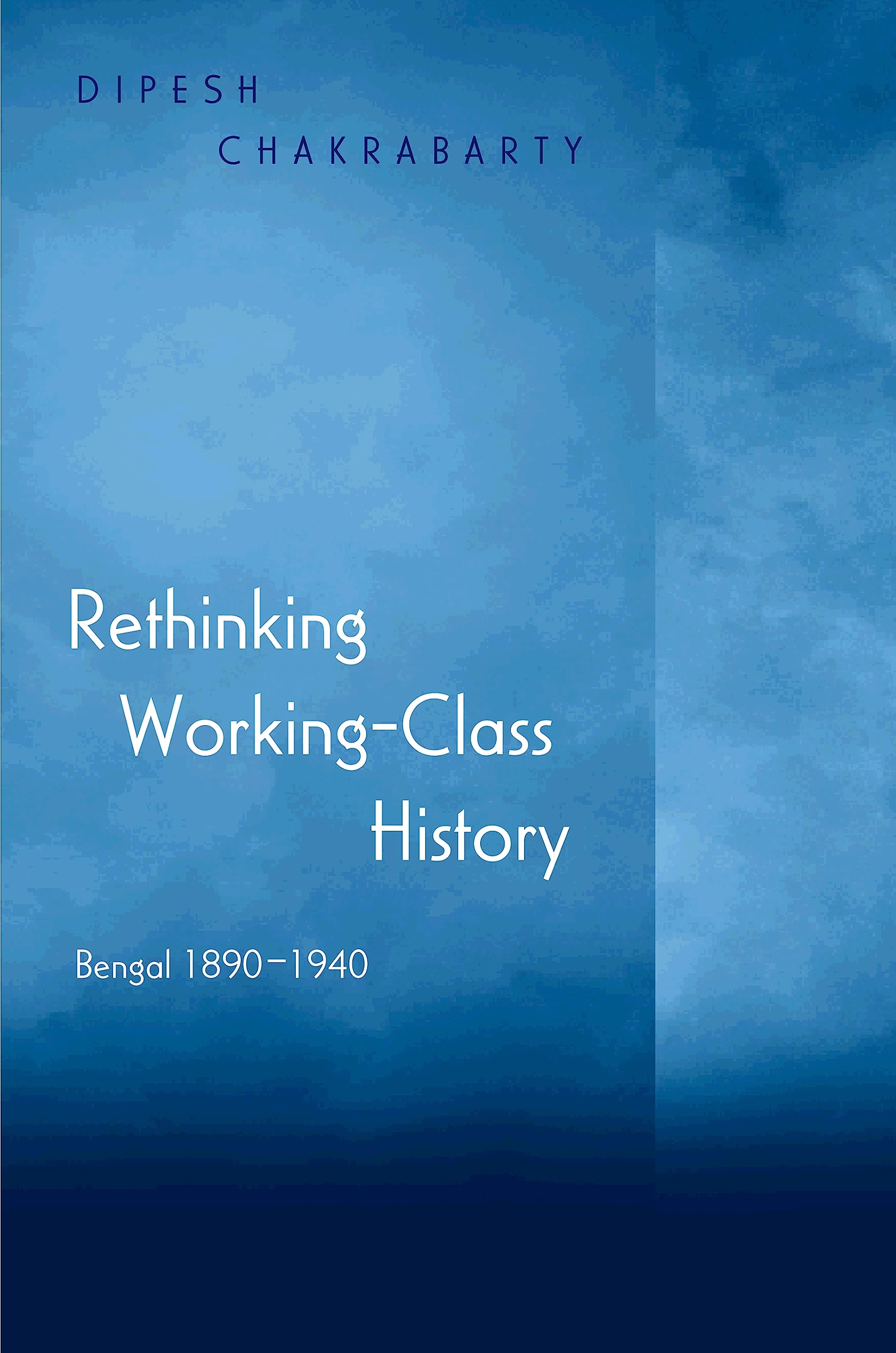 Rethinking WorkingClass History: Bengal 18901940,Used