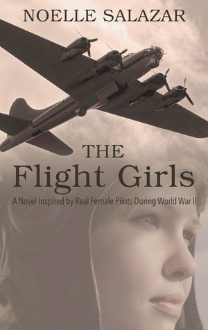 The Flight Girls: A Novel Inspired by Real Female Pilots During World War II (Thorndike Press Large Print Historical Fiction)